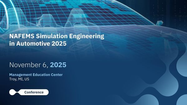 NAFEMS Simulation Engineering in Automotive 2025