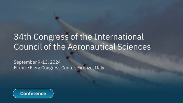 34th Congress of the International Council of the Aeronautical Sciences 2024