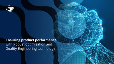 Ensure product performance with robust design optimization and Taguchi method