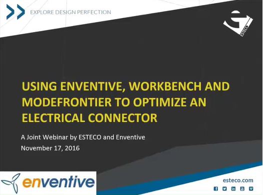 Using enventive, workbench and modeFRONTIER to optimize an electrical connector