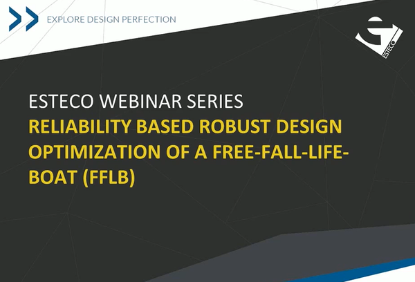 ESTECO Webinar series reliability based robust design optimization of a free-fall-life-boat